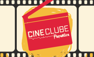 Blog - Lançamento do Cine Clube ParaNóia terá evento especial neste 7 de março